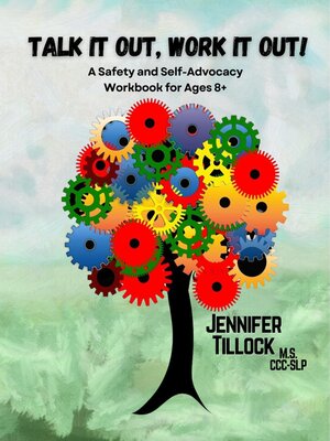 cover image of Talk It Out, Work It Out! a Safety and Self-Advocacy Workbook for Ages 8+